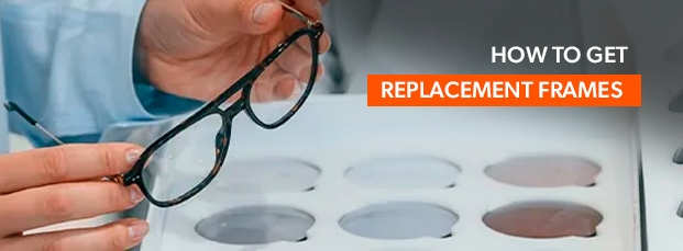 how-to-get-replacement-frames-thumbail-blog-Rx-safety
