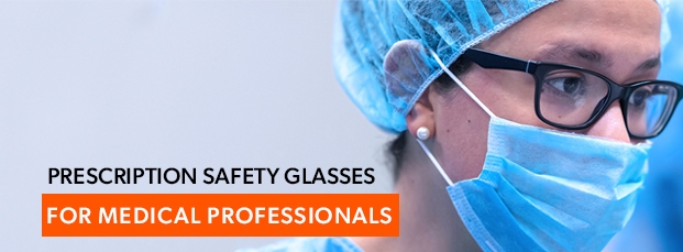 Prescription-Safety-Eyewear-Designed- for-Medical-Professionals