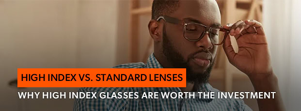 blog-thumbnails-high-index-vs-standard-lenses-why-high-index-glasses-are-worth-the-investment